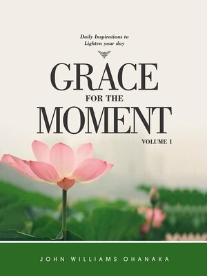 cover image of Grace for the Moment Daily Inspirations to lighten your day volume 1